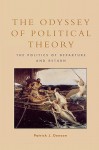 The Odyssey of Political Theory: The Politics of Departure and Return - Patrick J. Deneen