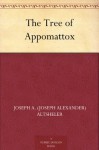 The Tree of Appomattox - Joseph A. (Joseph Alexander) Altsheler