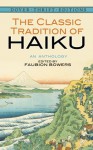 The Classic Tradition of Haiku: An Anthology - Faubion Bowers