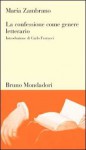 La confessione come genere letterario - María Zambrano, E. Nobili