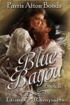 Blue Bayou Book 2: Lions and Ramparts - Parris Afton Bonds