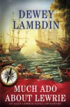 Much Ado About Lewrie - Dewey Lambdin