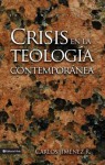 Crisis En La Teologia Contemporanea - Carlos Jimenez