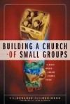 Building a Church of Small Groups: A Place Where Nobody Stands Alone - Bill Donahue