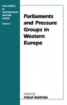 Parliaments and Pressure Groups in Western Europe - Philip Norton