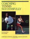 Coaching Tennis Successfully - U S Tennis Association, Ron Woods, U S Tennis Association