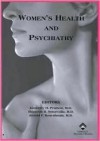 Women's Health and Psychiatry - Kimberly H Pearson, Jerrold F. Rosenbaum, Elli F. Kohen, Shamsah B. Sonawalla