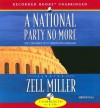 A National Party No More - Zell Miller, Ed Sala