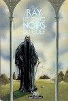 Les contes noirs du Golf - Jean Ray, Jean-Michel Nicollet