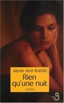 Rien qu'une nuit - Jayne Ann Krentz