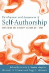 Development and Assessment of Self-Authorship: Exploring the Concept Across Cultures - Marcia B. Baxter Magolda, Peggy S. Meszaros, Elizabeth G. Creamer