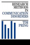 Research Methods In Communication Disorders - Tim Pring