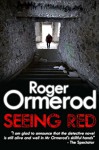 Seeing Red - Roger Ormerod