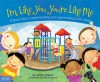 I'm Like You, You're Like Me: A Book About Understanding and Appreciating Each Other - Cindy Gainer, Miki Sakamoto