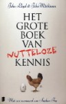 Het grote boek van nutteloze kennis - John Lloyd, John Mitchinson, Stephen Fry, Mart Ahuluheluw