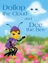 Dollop the Cloud and Dee the Bee - Ann Ferry, Brenda Swope