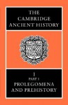 The Cambridge Ancient History, Volume 1, Part 1: Prolegomena and Prehistory - I.E.S. Edwards, C.J. Gadd, Nicholas Geoffrey Lemprière Hammond