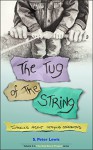 The tug of the string: Stories about staying connected (The Dad Story Project Book 2) - S. Peter Lewis