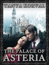 The Palace of Asteria - Tanya Korval