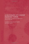 A Dictionary of Chinese Buddhist Terms: With Sanskrit and English Equivalents and a Sanskrit-Pali Index - Lewis Hodous, William E. Soothill