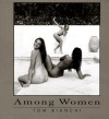 Among Women - Tom Bianchi