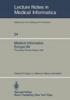 Medical Informatics Europe 84: Fifth Congress of the European Federation of Medical Informatics. Proceedings, Brussels, Belgium, September 10-13, 198 - F.H. Roger, J. L. Willems, R. O'Moore