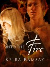 Into the Fire - Keira Ramsay, T.L. Schaefer