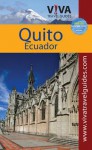 VIVA Travel Guide Quito, Ecuador (Viva Travel Guides) - Paula Newton