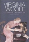 Le donne e la scrittura - Virginia Woolf, Michèle Barrett, Adriana Bottini, Livio Bacchi Wilcock