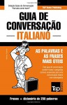 Guia de Conversação Português-Italiano e mini dicionário 250 palavras (Portuguese Edition) - Andrey Taranov