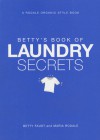 Betty's Book of Laundry Secrets - Betty Faust, Maria Rodale