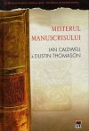 Misterul Manuscrisului - Ian Caldwell, Dustin Thomason