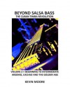 Beyond Salsa Bass: The Cuban Timba Revolution - Latin Bass for Beginners - Kevin Moore