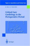 Critical Care Cardiology In The Perioperative Period - John L. Atlee