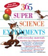 365 Super Science Experiments with Everyday Materials - E. Richard Churchill, Louis V. Loeschnig, Muriel Mandell