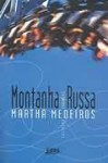 Montanha Russa - Martha Medeiros