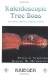 Kaleidoscopic Tree Boas: The Genus Corallus of Tropical America - Peter J. Stafford