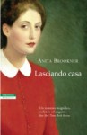 Lasciando casa - Anita Brookner, Ada Arduini