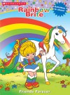 Rainbow Brite: Friends Forever - Ellie Oryan, Jutta Langer S.L.