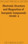 Electronic Structure and Magnetism of Inorganic Compounds - Royal Society of Chemistry, Royal Society of Chemistry