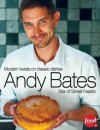 Andy Bates: Modern Twists on Classic Dishes - Andrew D. Bates