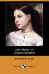 Lady Hester; Or, Ursula's Narrative (Dodo Press) - Charlotte Mary Yonge