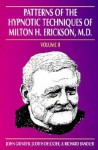Patterns of the Hypnotic Techniques of Milton H. Erickson, M.D., Vol. 2 - John Grinder, Richard Bandler