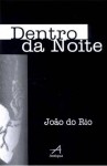 Dentro Da Noite - João do Rio
