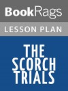 The Scorch Trials Lesson Plans - BookRags