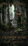 Chadwick Yates and the Forest Labyrinth (The Adventures of Chadwick Yates Book 2) - Bradley Verdell