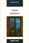 Ciudad Imaginaria - Gustavo Valle