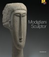 Modigliani Sculptor - Gabriella Belli, Flavio Fergonzi, Alessandro Del Puppo, Clarenza Catullo