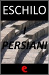 I Persiani - Aeschylus, Ettore Romagnoli