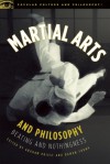 Martial Arts and Philosophy: Beating and Nothingness - Damon Young, Graham Priest